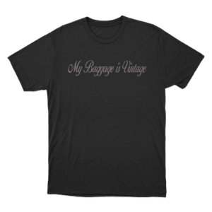 My Baggage is Vintage Unisex T Shirt Black