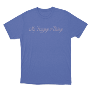 My Baggage is Vintage Unisex T Shirt Blue