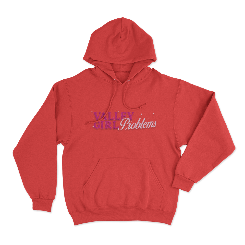Valley Girl Problems Unisex Hoodie Red Valley Girl Problems Unisex Hoodie Red