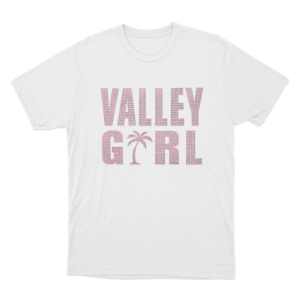 Valley Girl Unisex T Shirt White